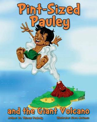 Pint-Sized Pauley And The Giant Volcano