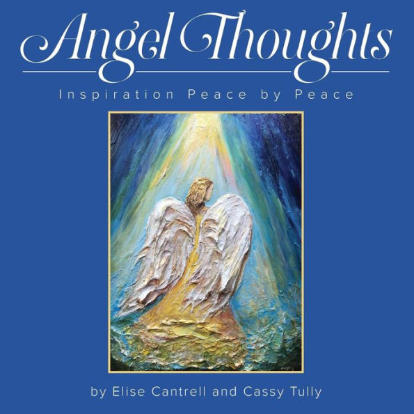 Angel Thoughts: Inspiration Peace By Peace