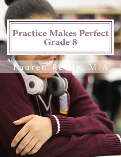 Practice Makes Perfect: Grade 8 (Practice Makes Perfect Education)