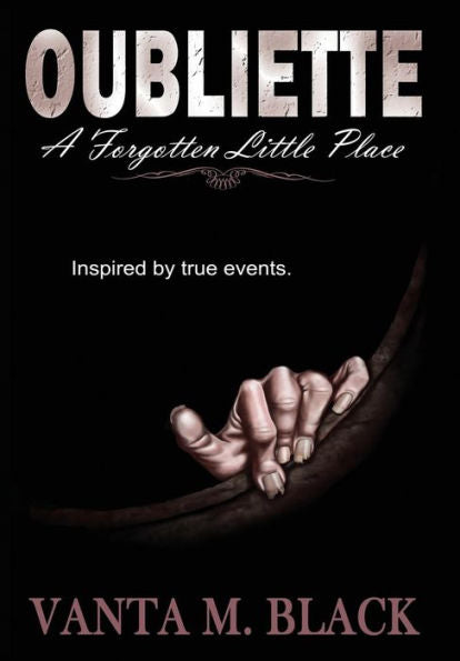 Oubliette: A Forgotten Little Place - 9780996448826