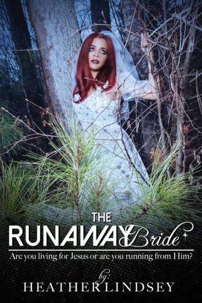 The Runaway Bride: Are You Living For Jesus Or Are You Running From Him?