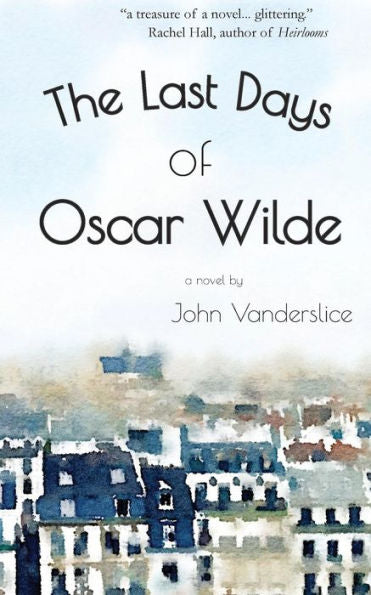 The Last Days Of Oscar Wilde