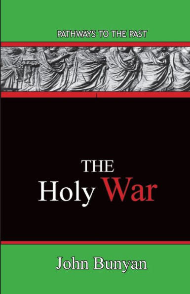 The Holy War: Pathways To The Past