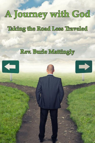 A Journey With God: Taking The Road Less Traveled