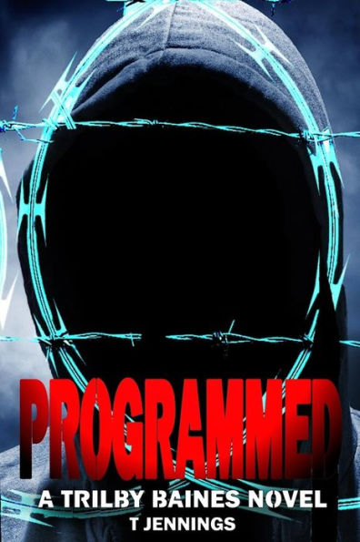 Programmed: A Trilby Baines Thriller (Trilby Baines Thrillers)