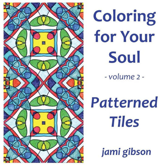 Coloring For Your Soul - Volume 2 - Patterned Tiles