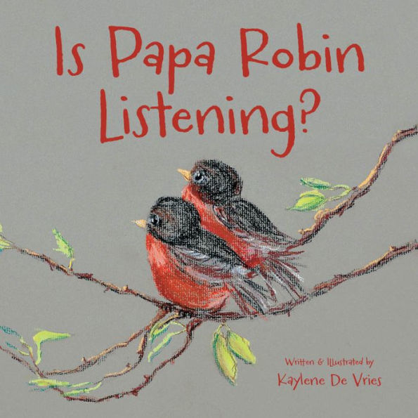 Is Papa Robin Listening?