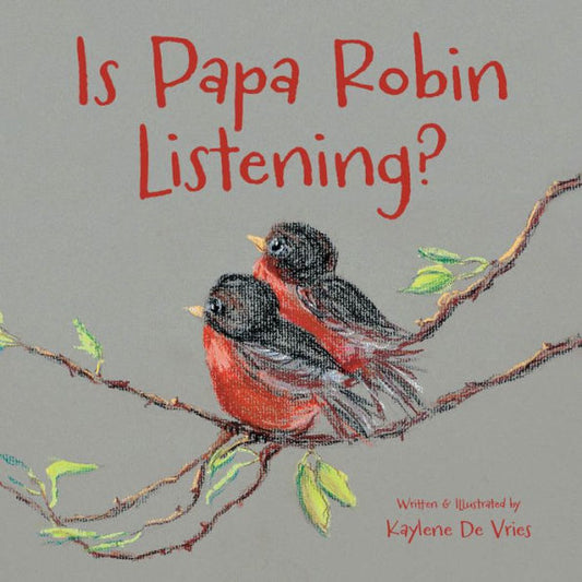 Is Papa Robin Listening?