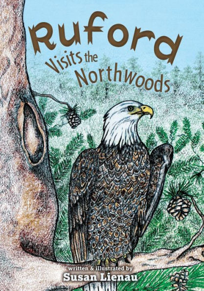 Ruford Visits The Northwoods (Ruford The Eagle)