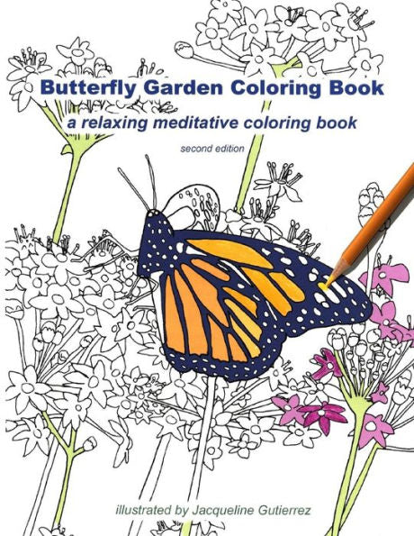 Butterfly Garden Coloring Book: A Relaxing Meditative Coloring Book