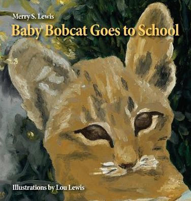 Baby Bobcat Goes To School