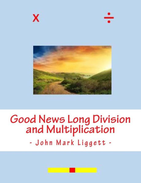 Good News Long Division And Multiplication