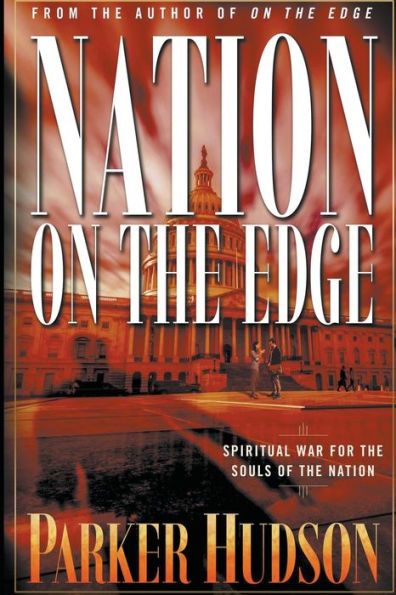 Nation On The Edge: Spiritual War For The Souls Of The Nation