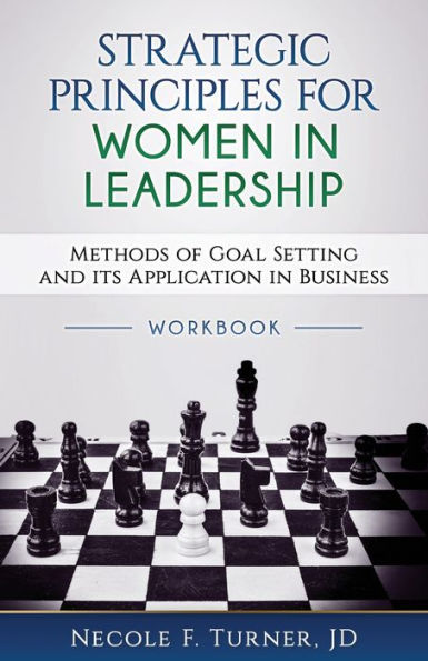 Strategic Principles For Women In Leadership: Methods Of Goal Setting And Its Application In Business