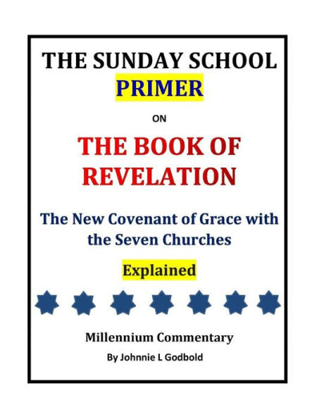 The Sunday School Primer: On The Book Of Revelation