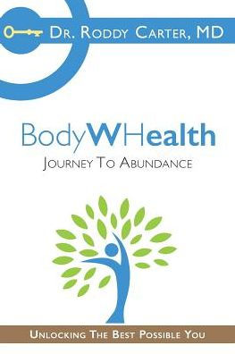 Bodywhealth: Journey To Abundance - 9780996988919