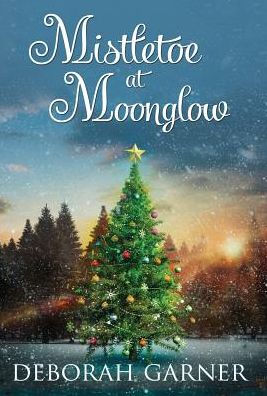 Mistletoe At Moonglow - 9780996996082