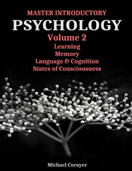 Master Introductory Psychology Volume 2: Learning, Memory, Cognition, And Consciousness