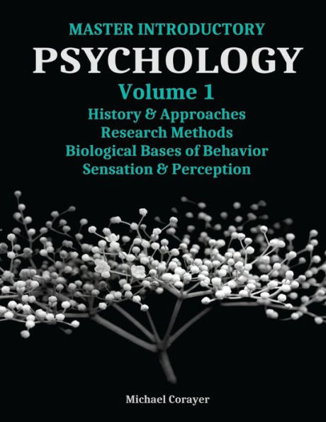 Master Introductory Psychology Volume 1: History And Approaches, Research Methods, Biological Bases Of Behavior, Sensation & Perception
