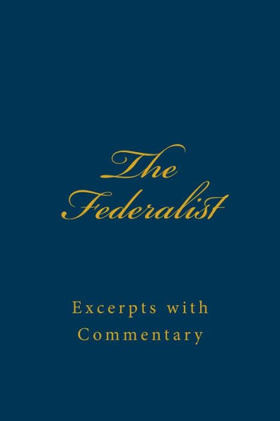 The Federalist: Excerpts With Commentary
