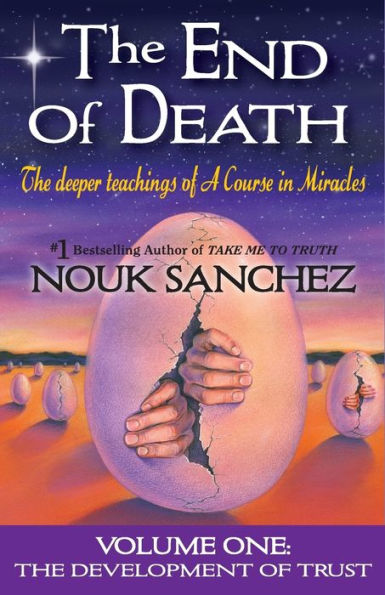 The End Of Death: The Deeper Teachings Of A Course In Miracles