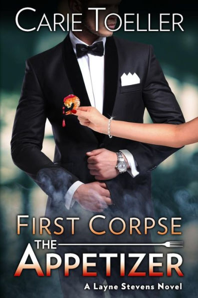 First Corpse The Appetizer (A Layne Stevens Novel)
