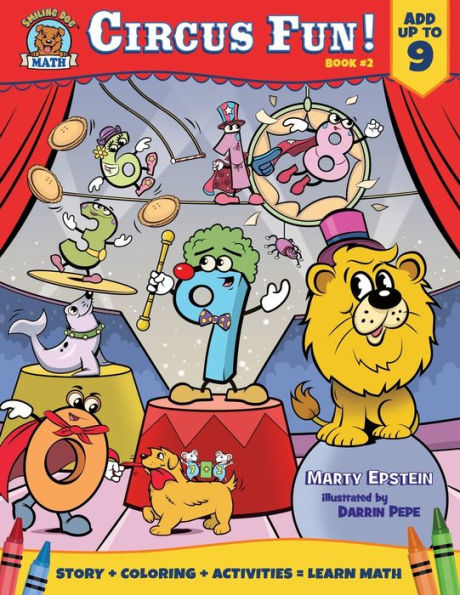 Circus Fun!: Add Up To 9 (Smiling Dog Math)