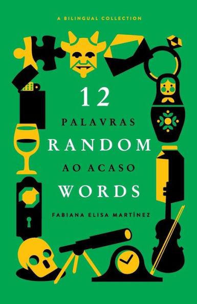 12 Random Words / 12 Palavras Ao Acaso: A Bilingual Collection (English / Portuguese) (Portuguese Edition)