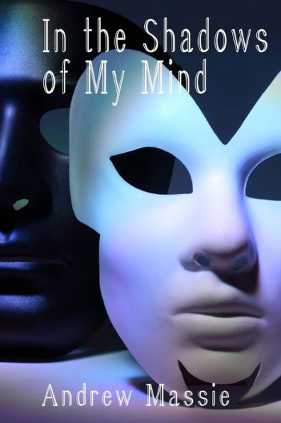 In The Shadows Of My Mind