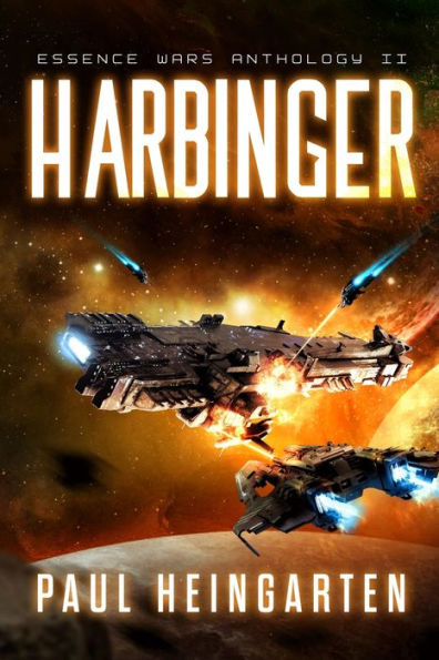 Harbinger: An Intergalactic Space Opera Saga (The Essence Wars)