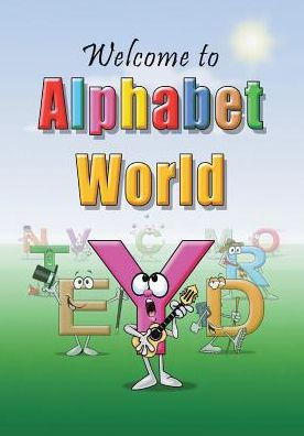 Welcome To Alphabet World - 9780997266504