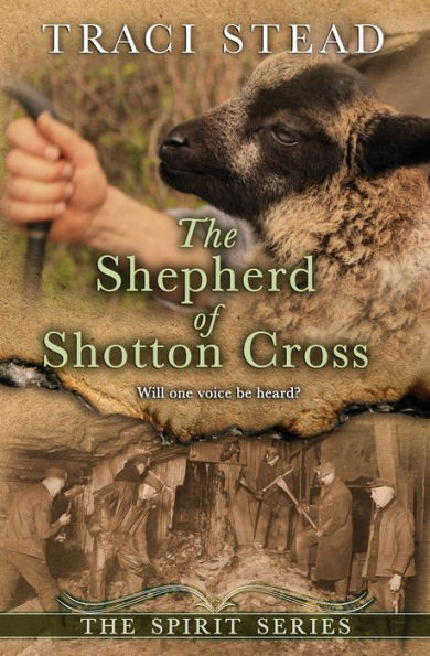 The Shepherd Of Shotton Cross (The Spirit Series)