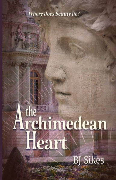 The Archimedean Heart (The Roboticist Of Versailles)