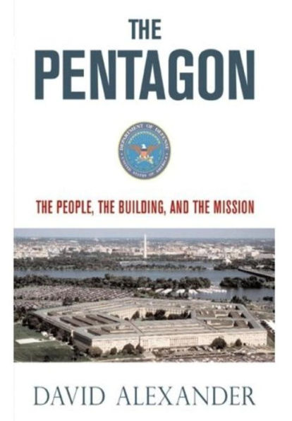 The Pentagon: The People, The Building And The Mission