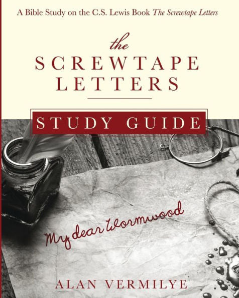 The Screwtape Letters Study Guide: A Bible Study On The C.S. Lewis Book The Screwtape Letters (Cs Lewis Study)