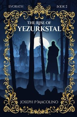 The Rise Of Yezurkstal (Evorath)