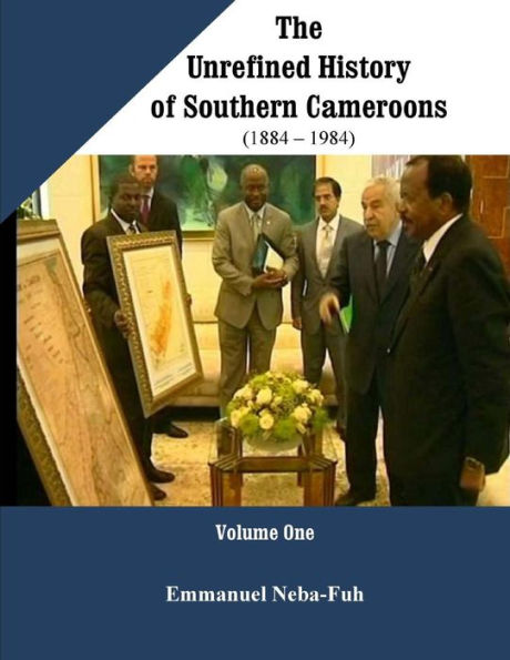 The Unrefined History Of Southern Cameroons
