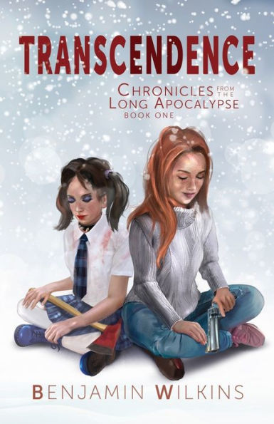 Transcendence: Chronicles From The Long Apocalypse: Book One