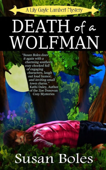 Death Of A Wolfman: A Lily Gayle Lambert Mystery