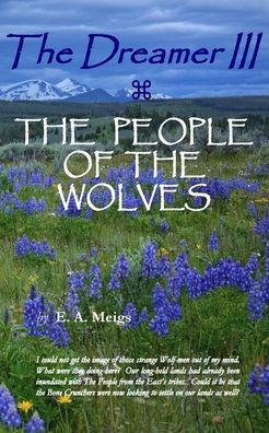 The Dreamer Iii The People Of The Wolves - 9780998125978