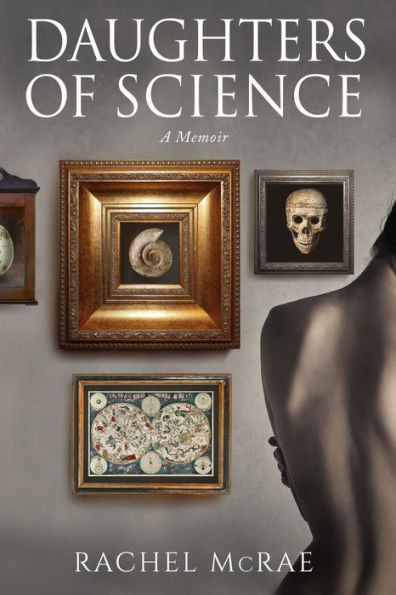 Daughters Of Science: A Memoir
