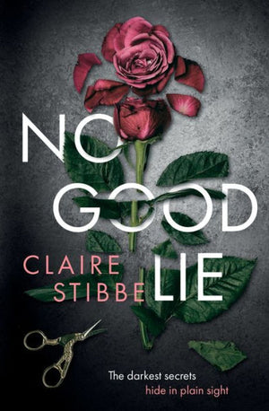 No Good Lie: A Psychological Thriller