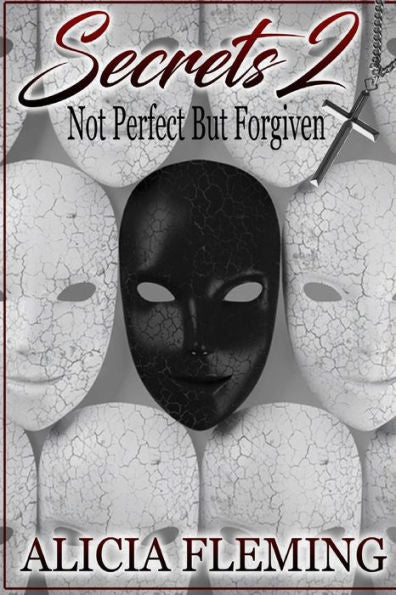 Secrets 2: Not Perfect But Forgiven