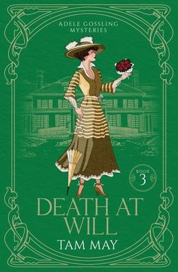 Death At Will: A Turn-Of-The-Century Cozy Mystery (Adele Gossling Mysteries)