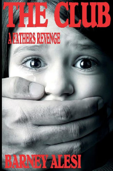 The Club: A Fathers Revenge