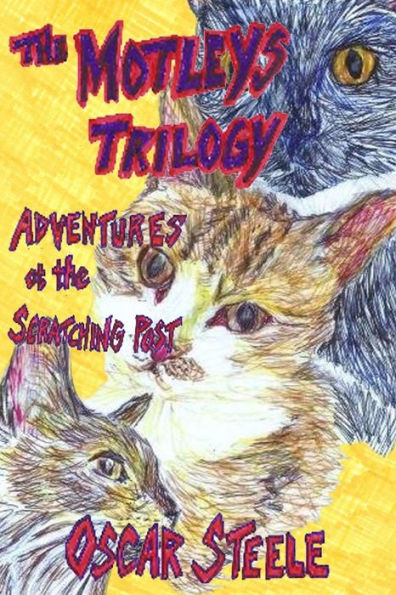 The Motleys Trilogy: Adventures At The Scratching Post
