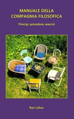 Manuale Della Compagnia Filosofica: Principi, Procedure, Esercizi (Italian Edition)