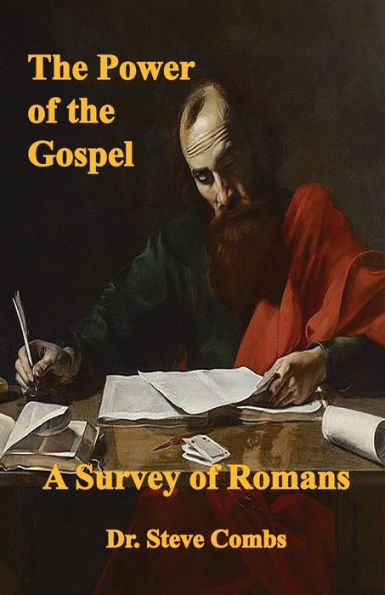 The Power Of The Gospel: A Survey Of Romans (1)