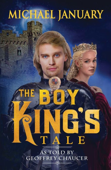The Boy King'S Tale: As Told By Geoffrey Chaucer