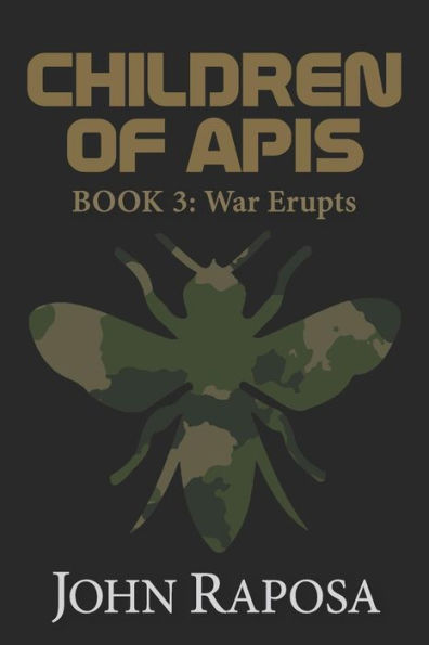 Children Of Apis: Book 3: War Erupts